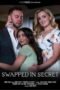 Swapped In Secret (2024)